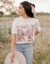 Load image into Gallery viewer, He Makes a Way Tee
